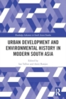 Urban Development and Environmental History in Modern South Asia - Book