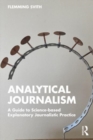 Analytical Journalism : A Guide to Science-based Explanatory Journalistic Practice - Book
