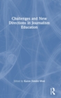 Challenges and New Directions in Journalism Education - Book