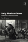 Early Modern Others : Resisting Bias in Renaissance Literature - Book