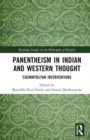 Panentheism in Indian and Western Thought : Cosmopolitan Interventions - Book