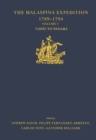 The Malaspina Expedition 1789–1794 : Journal of the Voyage by Alejandro Malaspina. Volume I: Cadiz to Panama - Book