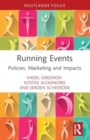 Running Events : Policies, Marketing and Impacts - Book