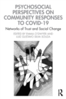Psychosocial Perspectives on Community Responses to Covid-19 : Networks of Trust and Social Change - Book