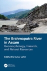 The Brahmaputra River in Assam : Geomorphology, Hazards, and Natural Resources - Book