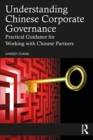 Understanding Chinese Corporate Governance : Practical Guidance for Working with Chinese Partners - Book