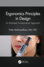 Ergonomics Principles in Design : An Illustrated Fundamental Approach - Book