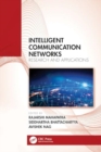 Intelligent Communication Networks : Research and Applications - Book