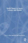 Social Issues in Sport, Leisure, and Health - Book