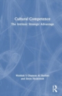 Cultural Competence : The Intrinsic Strategic Advantage - Book