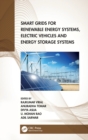 Smart Grids for Renewable Energy Systems, Electric Vehicles and Energy Storage Systems - Book