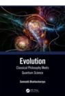 Evolution : Classical Philosophy Meets Quantum Science - Book