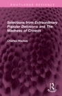 Selections from 'Extraordinary Popular Delusions' and 'The Madness of Crowds' - Book