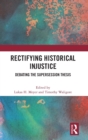 Rectifying Historical Injustice : Debating the Supersession Thesis - Book