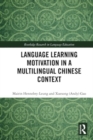 Language Learning Motivation in a Multilingual Chinese Context - Book