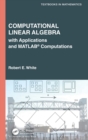 Computational Linear Algebra : with Applications and MATLAB® Computations - Book