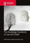 The Routledge Handbook of Law and Death - Book