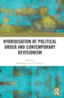 Hybridisation of Political Order and Contemporary Revisionism - Book