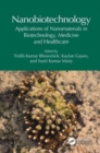 Nanobiotechnology : Applications of Nanomaterials in Biotechnology, Medicine and Healthcare - Book
