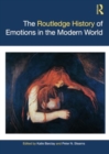 The Routledge History of Emotions in the Modern World - Book