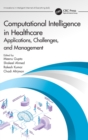 Computational Intelligence in Healthcare : Applications, Challenges, and Management - Book