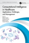 Computational Intelligence in Healthcare : Applications, Challenges, and Management - Book