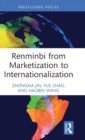 Renminbi from Marketization to Internationalization - Book