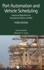 Port Automation and Vehicle Scheduling : Advanced Algorithms for Scheduling Problems of AGVs - Book