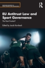 EU Antitrust Law and Sport Governance : The Next Frontier? - Book