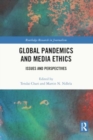 Global Pandemics and Media Ethics : Issues and Perspectives - Book