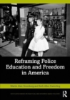 Reframing Police Education and Freedom in America - Book