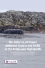 The Balance of Power Between Russia and NATO in the Arctic and High North - Book