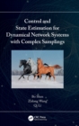 Control and State Estimation for Dynamical Network Systems with Complex Samplings - Book