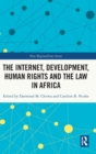 The Internet, Development, Human Rights and the Law in Africa - Book