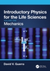 Introductory Physics for the Life Sciences: Mechanics (Volume One) - Book
