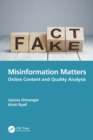 Misinformation Matters : Online Content and Quality Analysis - Book