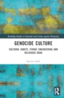 Genocide Culture : Cultural Habitus, Ethnic Engineering and Religious Doxa - Book