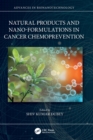Natural Products and Nano-formulations in Cancer Chemoprevention - Book