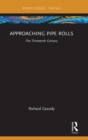 Approaching Pipe Rolls : The Thirteenth Century - Book