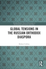 Global Tensions in the Russian Orthodox Diaspora - Book