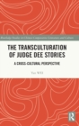 The Transculturation of Judge Dee Stories : A Cross-Cultural Perspective - Book