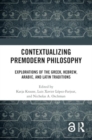 Contextualizing Premodern Philosophy : Explorations of the Greek, Hebrew, Arabic, and Latin Traditions - Book