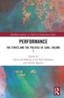 Performance : The Ethics and the Politics of Conservation and Care, Volume I - Book