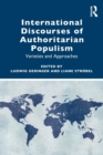 International Discourses of Authoritarian Populism : Varieties and Approaches - Book