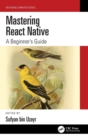 Mastering React Native : A Beginner's Guide - Book