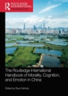 The Routledge International Handbook of Morality, Cognition, and Emotion in China - Book