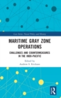 Maritime Gray Zone Operations : Challenges and Countermeasures in the Indo-Pacific - Book