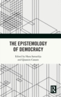 The Epistemology of Democracy - Book