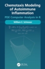 Chemotaxis Modeling of Autoimmune Inflammation : PDE Computer Analysis in R - Book