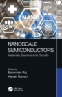 Nanoscale Semiconductors : Materials, Devices and Circuits - Book